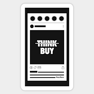 Don't Think, Buy - Social Media feed (white) Sticker